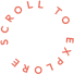 Scroll to Explore
